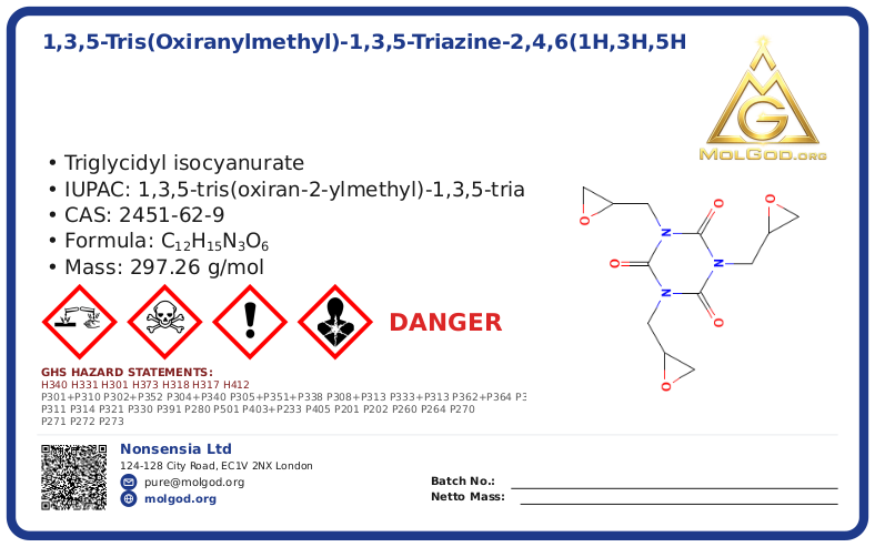 1,3,5-tris(oxiranylmethyl)-1,3,5-triazine-2,4,6(1H,3H,5H)-trione (CAS 2451-62-9) — Safety Data Sheet, CAS 2451-62-9 — chemical product label